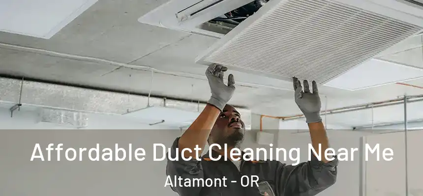  Affordable Duct Cleaning Near Me Altamont - OR