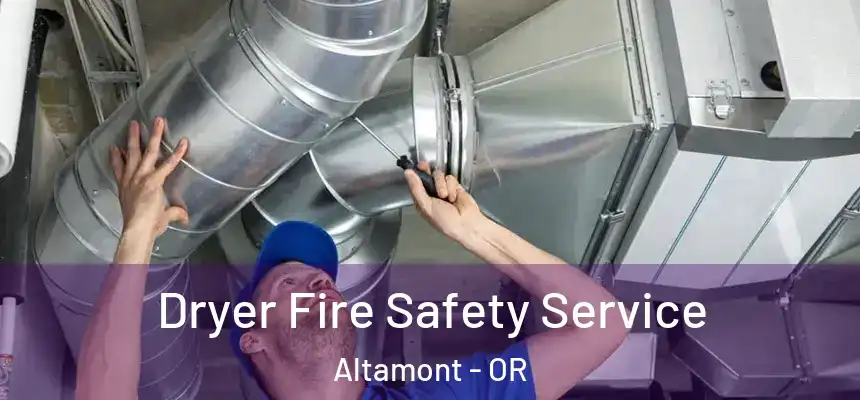  Dryer Fire Safety Service Altamont - OR
