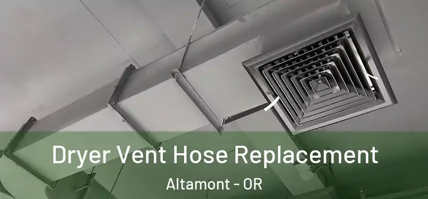  Dryer Vent Hose Replacement Altamont - OR