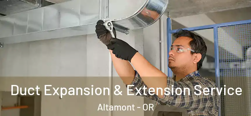 Duct Expansion & Extension Service Altamont - OR