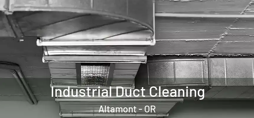 Industrial Duct Cleaning Altamont - OR