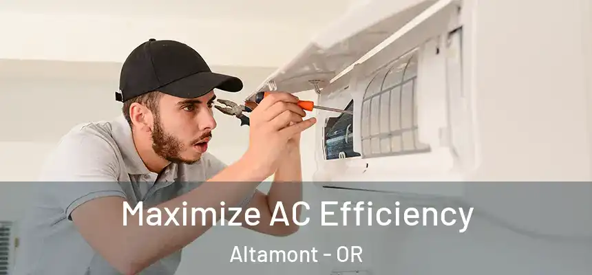  Maximize AC Efficiency Altamont - OR