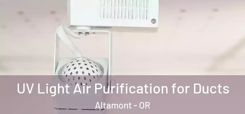 UV Light Air Purification for Ducts Altamont - OR