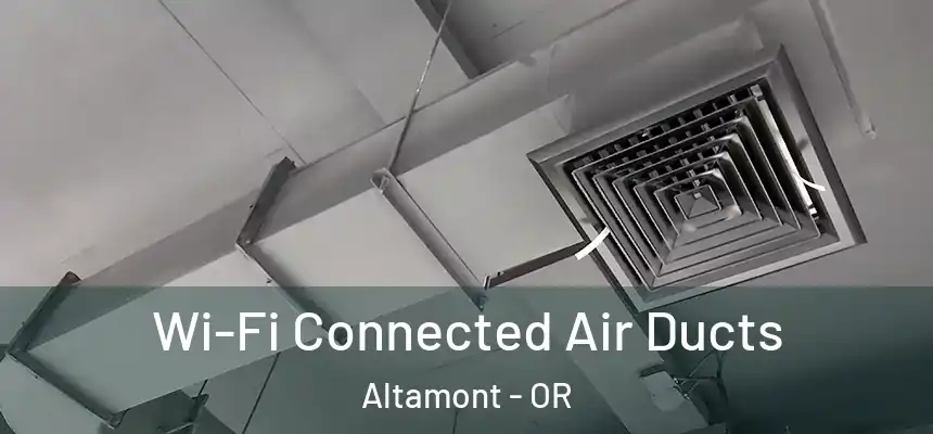  Wi-Fi Connected Air Ducts Altamont - OR
